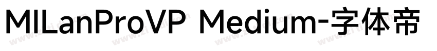 MILanProVP Medium字体转换